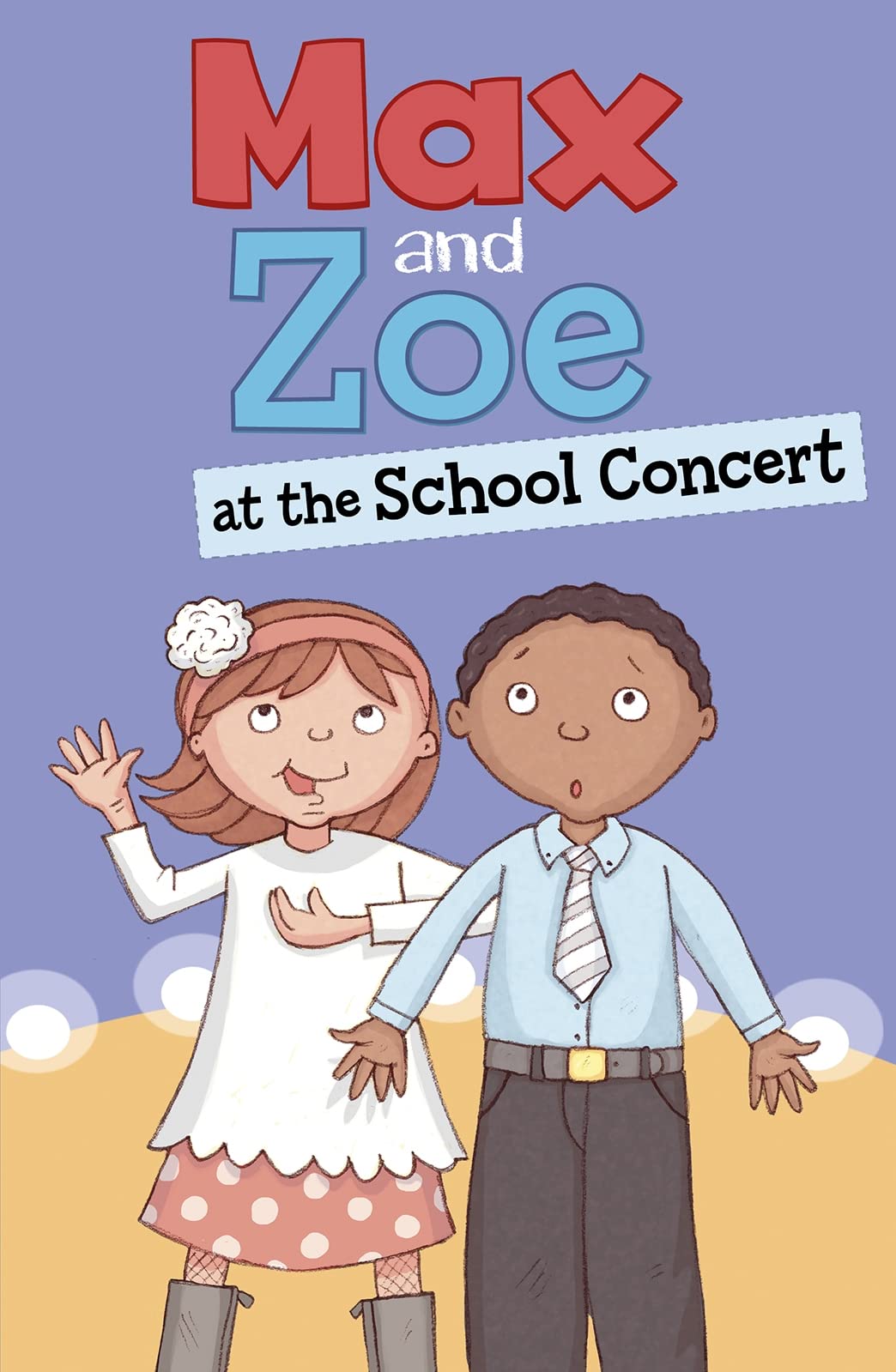 Max & Zoe At The School Concert by Shelley Swanson & Mary Sullivan