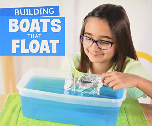 Fun STEM Challenges: Building Boats that Float by Ventura, Marne