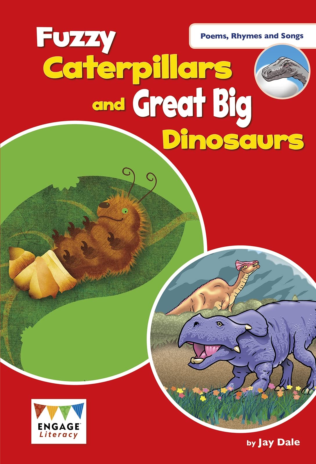 Fuzzy Caterpillars and Great Big Dinosaurs - Engage Literacy by Jay Dale