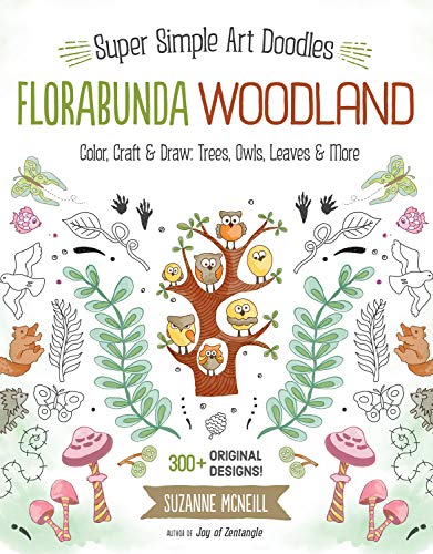 Florabunda Woodland: Super Simple Art Doodles by Suzanne McNeill