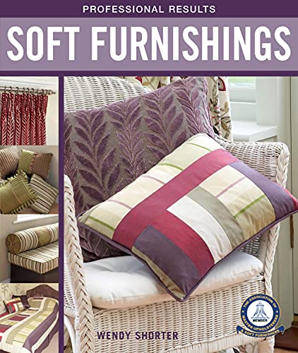 Professional Results: Soft Furnishings by Wendy Shorter