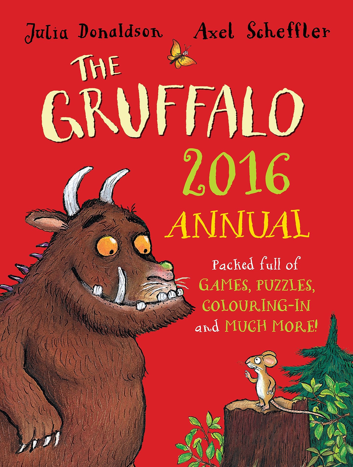 Gruffalo Annual 2016 by Julia Donaldson & Axel Scheffler