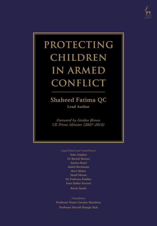 Protecting Children in Armed Conflict by Shaheed Fatima QC