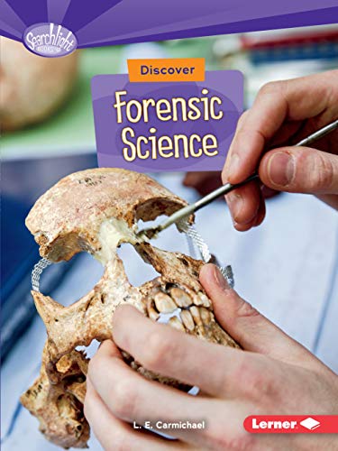 Discover Forensic Science by L.E.Carmichael