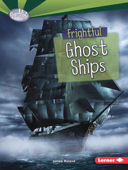 Frightful Ghost Ships by James Roland