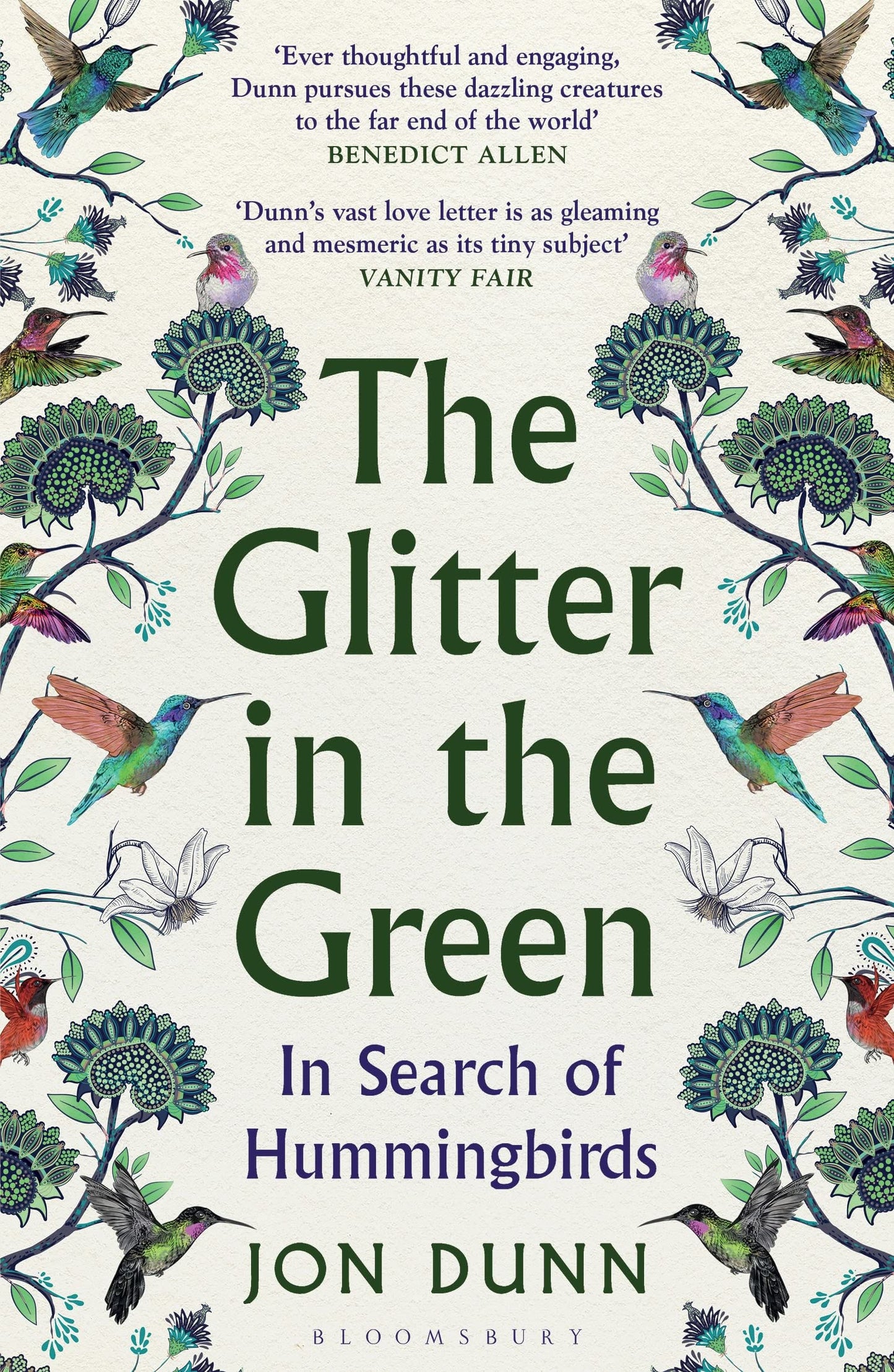 Glitter In The Green: In Search of Hummingbirds by Jon Dunn