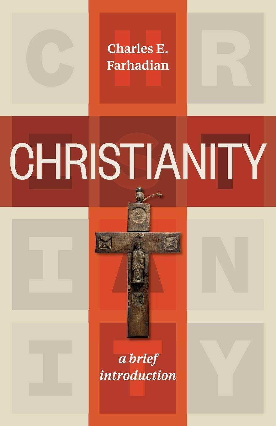 Christianity: A Brief Introduction by Charles E. Farhadian