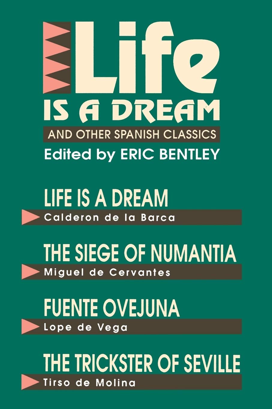 Life Is a Dream (Eric Bentley's Dramatic Repertoir by Pedro Calderon De La Barca~Roy Campbell