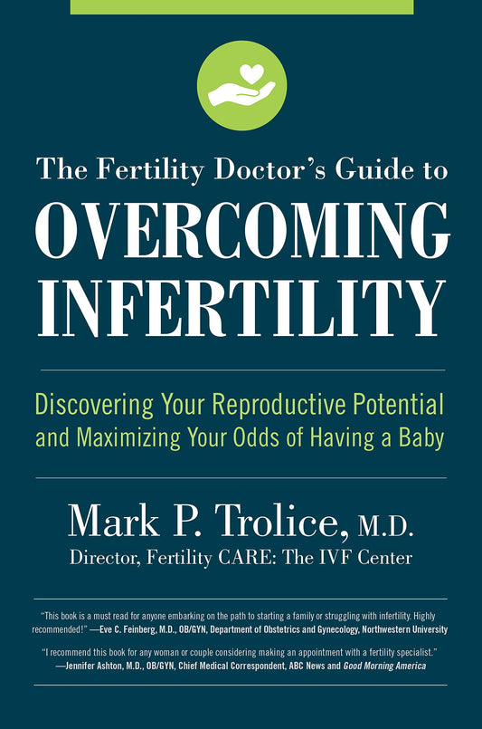 Fertility Doctors Guide to Overcoming Infertility by Trolice M.D., Mark P.