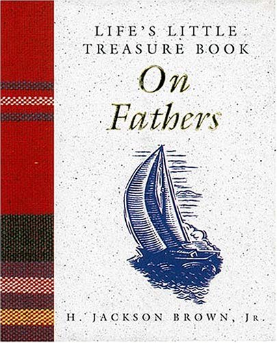 On Fathers (Life's Little Treasure Books) by H. Jackson Brown