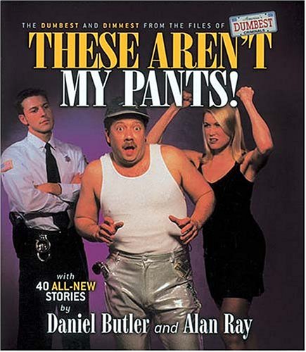 These Arent My Pants by Butler & Ray