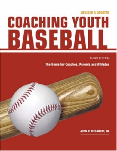 Coaching Youth Baseball by John P.McCarthy, Jr.