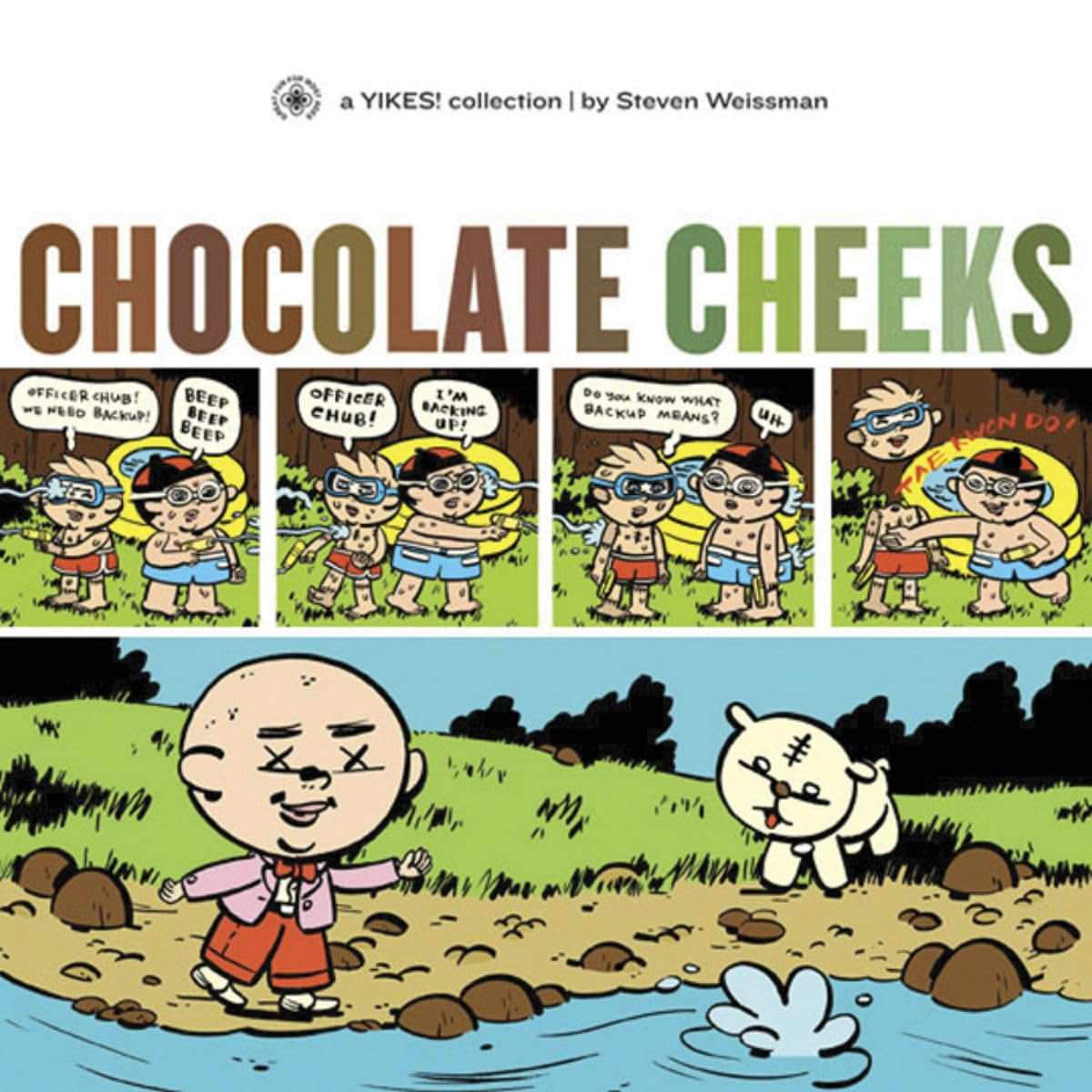 Yikes! Chocolate Cheeks by Steven Weissman