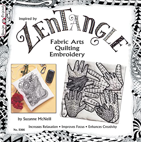 Zentangle: Fabric Arts, Quilting, Embroidery by Suzanne McNeill