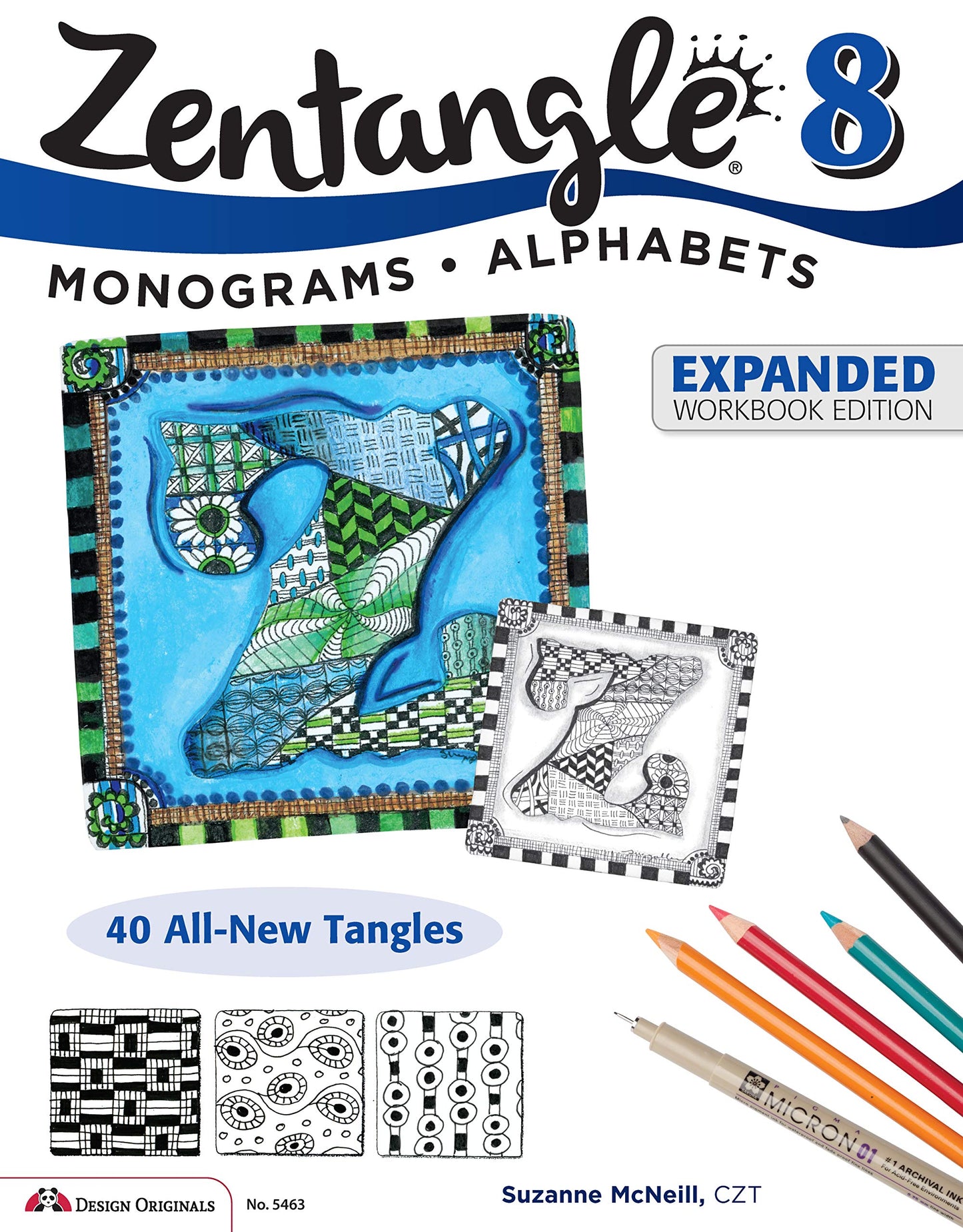 Zentangle 8, Expanded Workbook Edition: Monograms, Alphabets, and 40 All-New Tangles by McNeill  , Suzanne