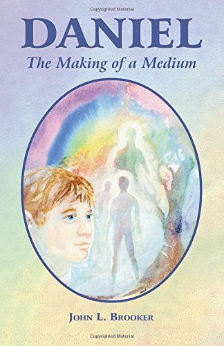 Daniel: The Making of a Medium by Brooker, John L.