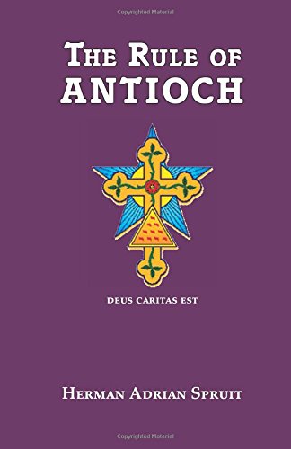 Rule Of Antioch by Herman Adrian Spruit