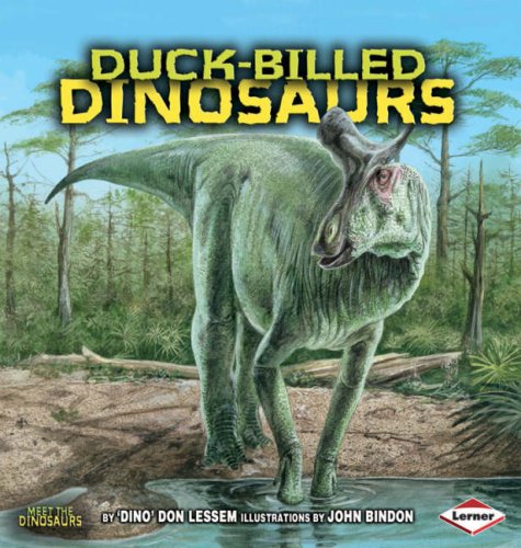 Meet The Dinosaurs - Duck-Billed Dinosaurs by Don Lessem