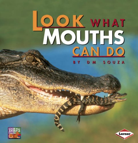 Look What Mouths Can Do by D.M.Souza