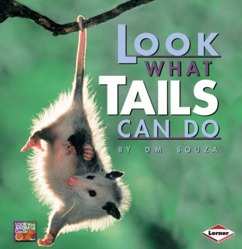 Look What Tails Can Do by D.M.Souza