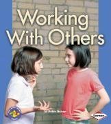 Pull Ahead - Health: Working With Others by Robin Nelson