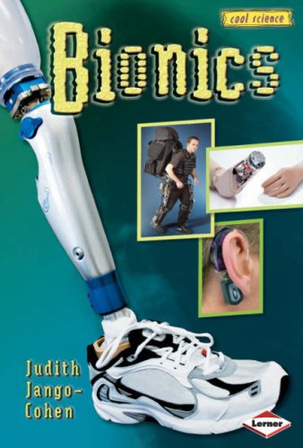 Cool Science - Bionics by Judith Jango-Cohen