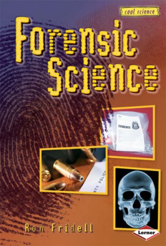 Cool Science - Forensic Science by Ron Fridell