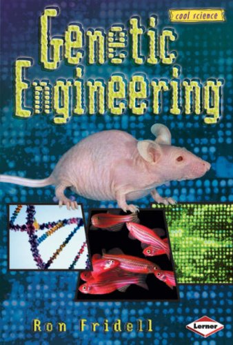 Cool Science - Genetic Engineering by Ron Fridell