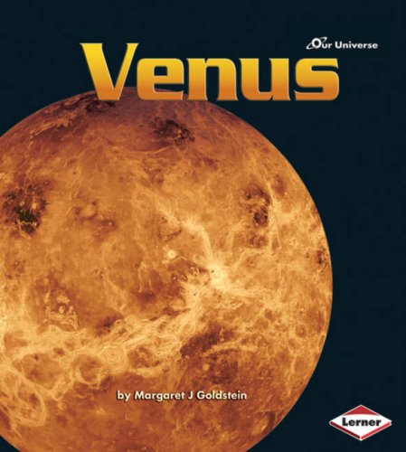 Our Universe: Venus by Margaret J.Goldstein