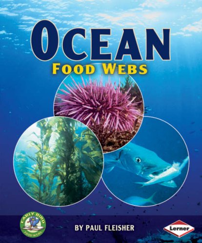 Ocean Food Webs (Early Bird Food Webs) by Paul Fleisher