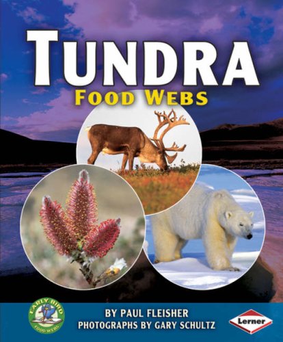 Tundra Food Webs (Early Bird Food Webs) by Paul Fleisher