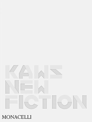 KAWS: New Fiction by Birnbaum | Daniel; Obrist | Hans Ulrich; Korek | Bettina; Kleeman | Alexandra