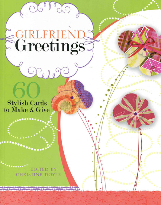 Girlfriend Greetings by ed. Christine Doyle