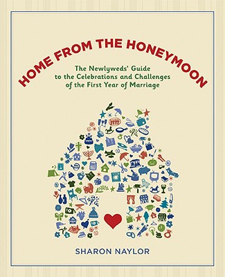 Home From The Honeymoon by Sharon Naylor