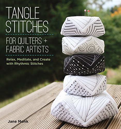 Tangle Stitches: For Quilters & Fabric Artists by Jane Monk