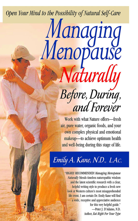 Managing Menopause Naturally by Emily A.Kane