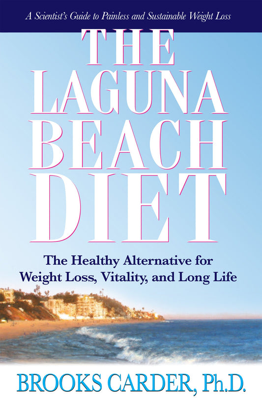 Laguna Beach Diet by Brooks Carder