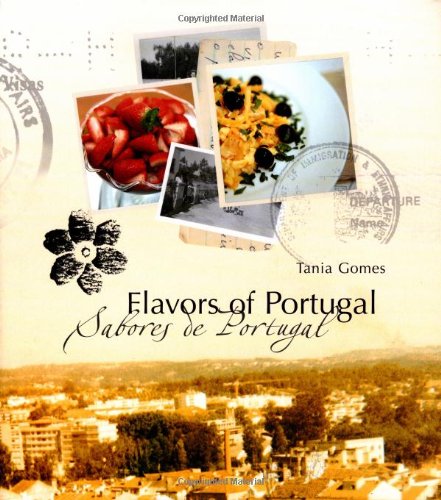 Flavors Of Portugal by Tania Gomes