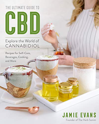 Ultimate Guide to CBD: Explore The World of Cannabidiol by Evans, Jamie