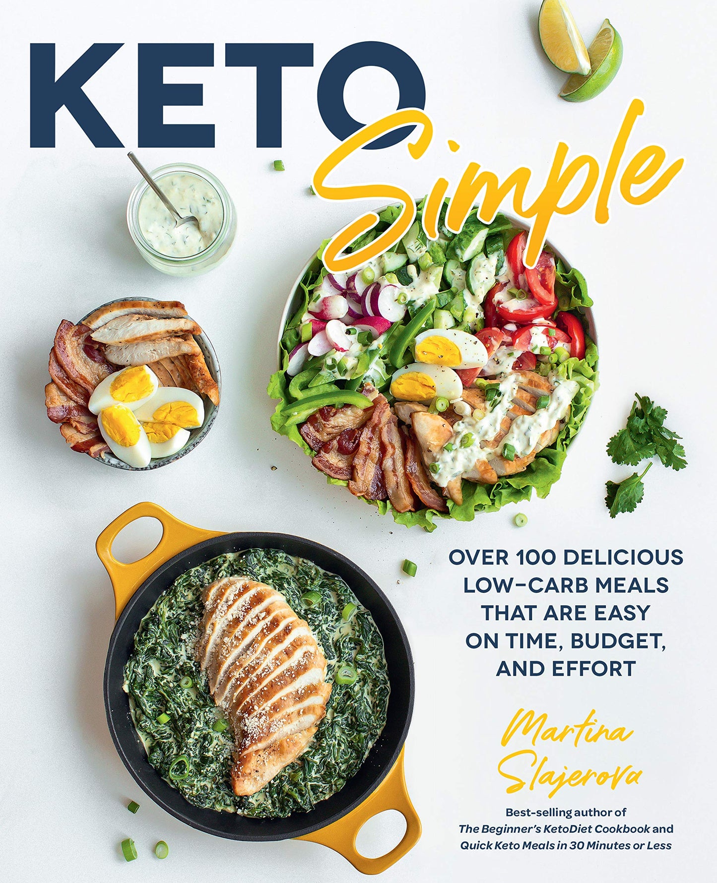 Keto Simple: Over 100 Delicious Low-Carb Meals by Slajerova, Martina