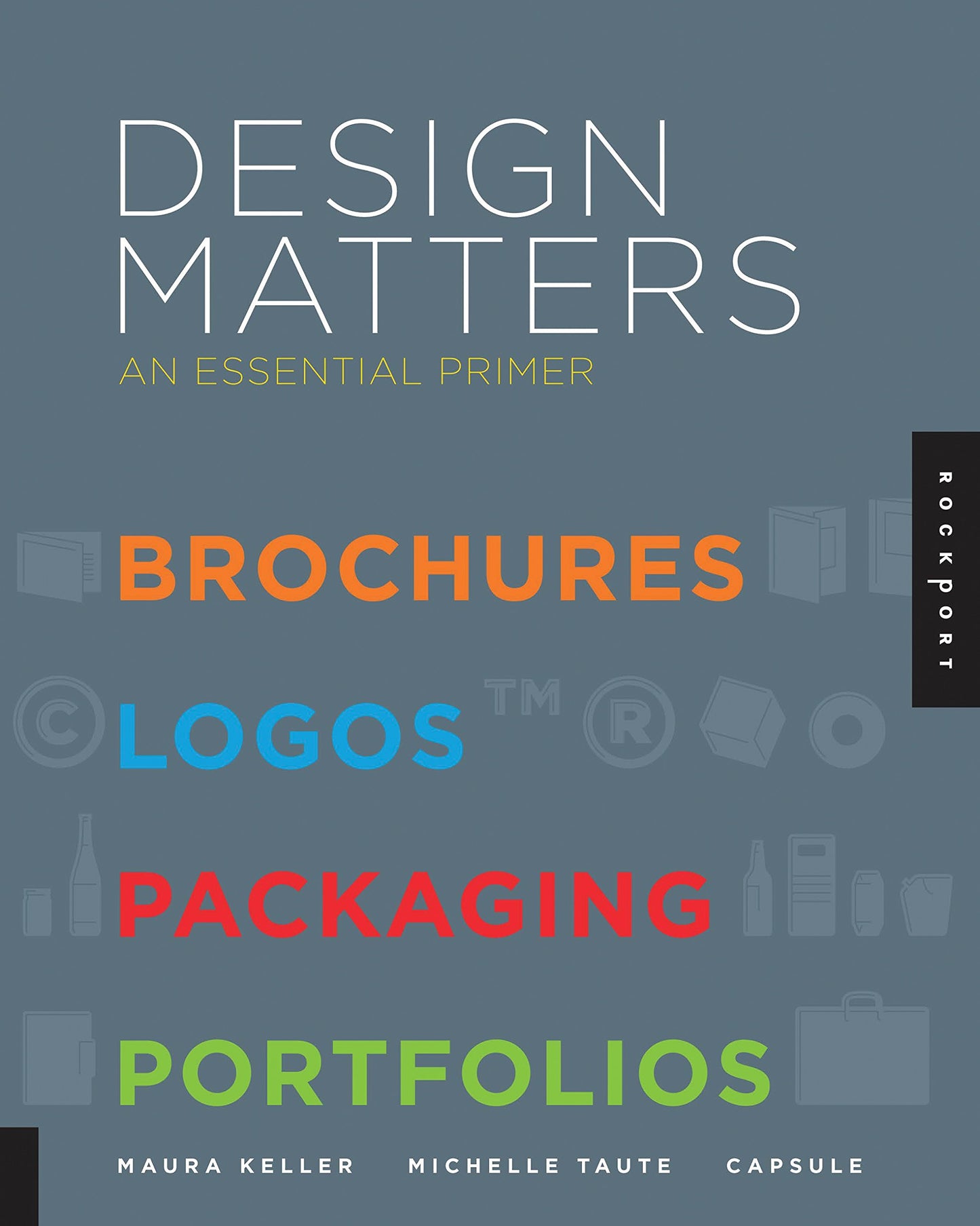 Design Matters: An Essential Primer by Keller, Taute & Capsule