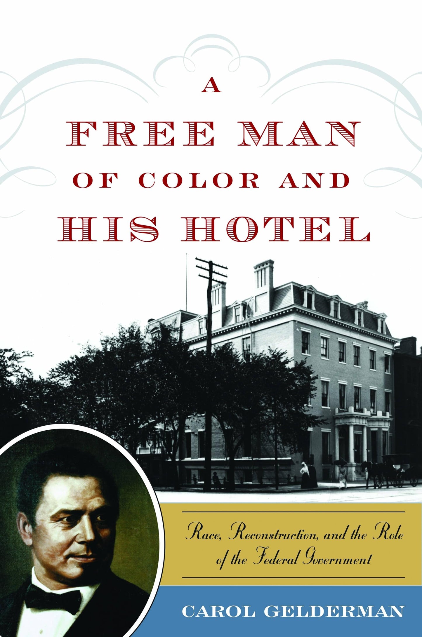 Free Man Of Color & His Hotel by Carol Gelderman