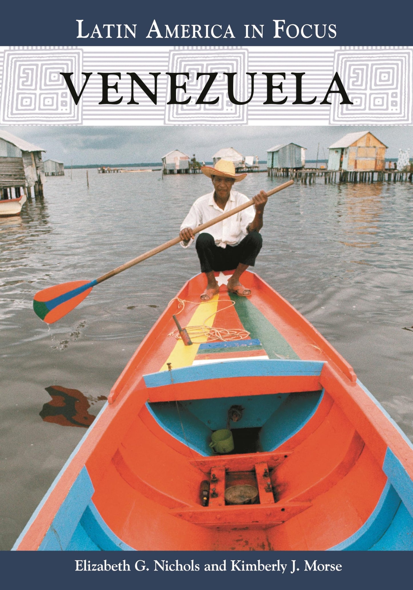 Venezuela (Latin America in Focus) by Elizabeth Gackstetter Nichols | Kimberly J. Morse