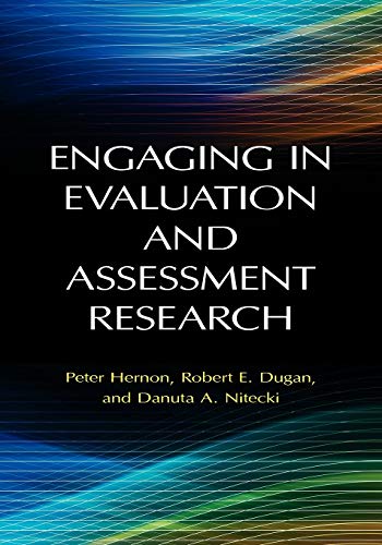 Engaging in Evaluation and Assessment Research by Peter Hernon | Robert E. Dugan | Danuta A. Nitecki