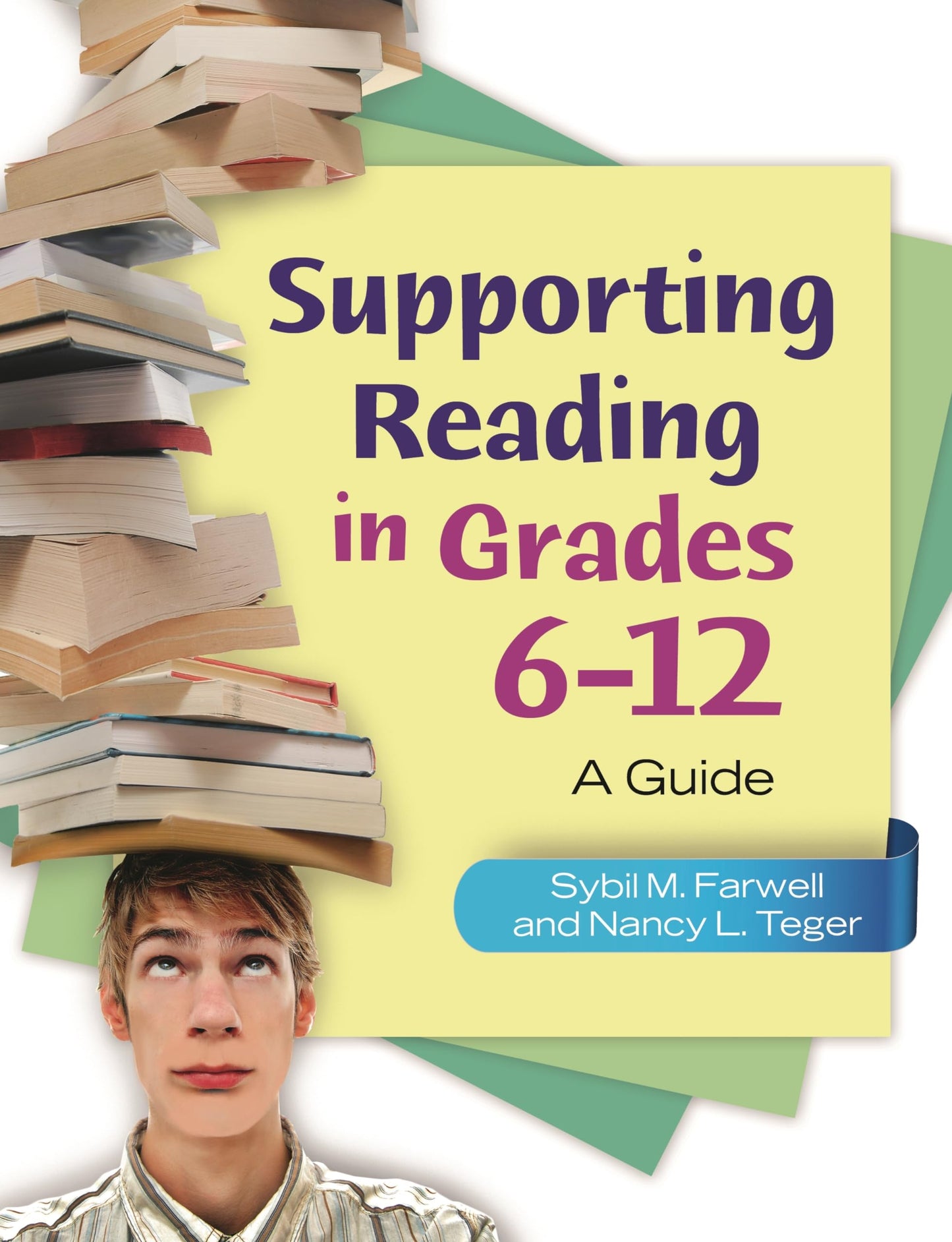 Supporting Reading in Grades 612: A Guide by Sybil M. Farwell | Nancy L. Teger