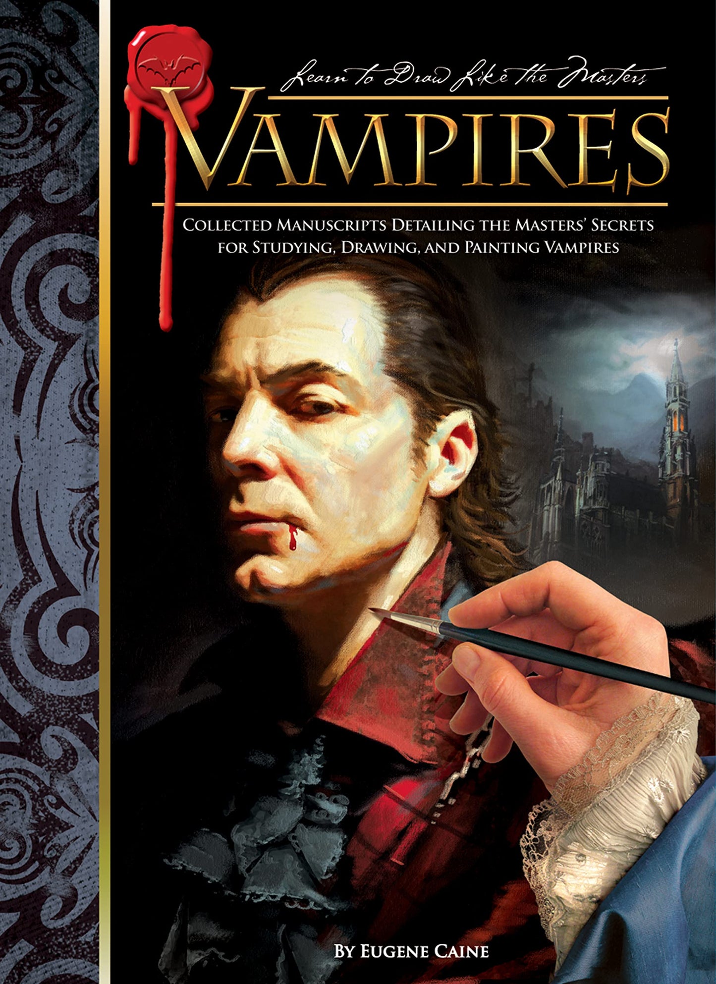 Learn To Draw Like The Masters: Vampires by Eugene Cain