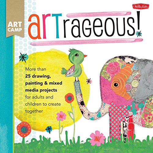 Art Camp: ARTrageous! by Jennifer McCully