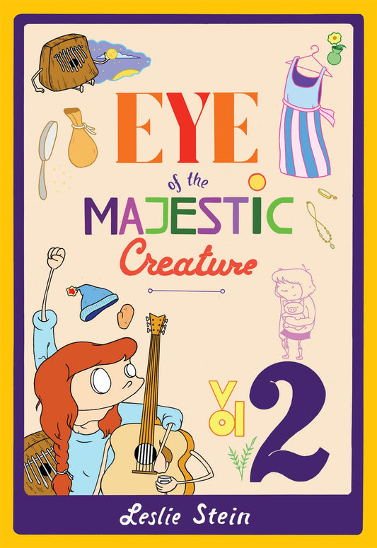 Eye Of The Majestic Creature: Vol 2 by Leslie Stein