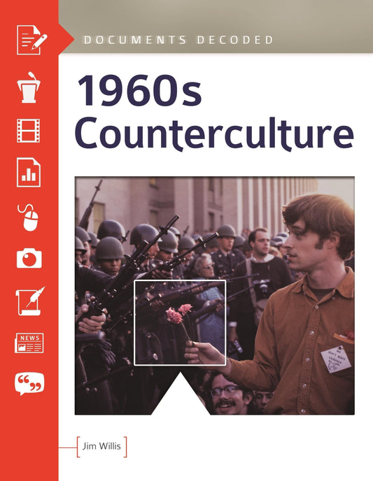 1960s Counterculture: Documents Decoded by Jim Willis