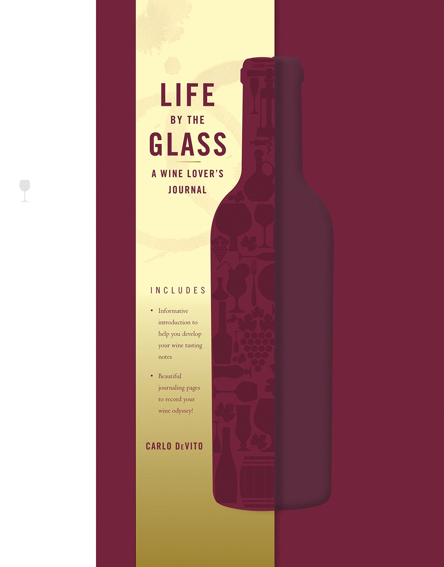 Life By The Glass: A Wine Lovers Journal by Carlo DeVito